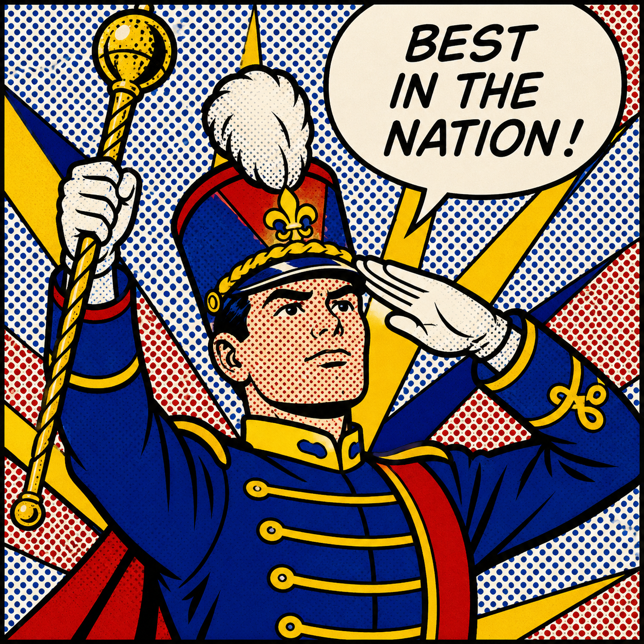 Pop-art comic-panel illustration of a drum major in blue and gold uniform saluting with one hand and raising a mace with the other, halftone-dotted background with red and yellow sunburst, speech bubble reading 'BEST IN THE NATION!'